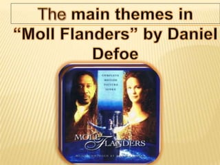 Реферат: Moll Flanders Essay Research Paper Moll Flanders